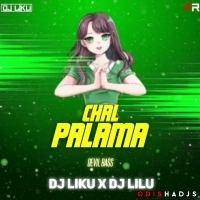 Chal Palama ( Devil bass Mix) Dj Liku Official X Dj Lilu