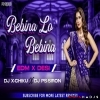 Bebina Lo Bebina (Private Edm X Desi) Dj X Chiku X Dj PS SIRON
