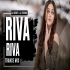 RIVA RIVA (REMIX) DJ ROCKY X DJ TUSHAR