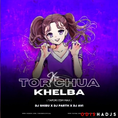 TOR CHUA KHELBA KIA (PRIVATE TAPORI EDM MAX) DJ SHIBU AND DJ PARTH AND DJ AVI.mp3