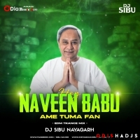 Hey Naveen Babu Ame Tuma Fan(Private Edm Trance Mix)Dj Rj Bhadrak X Dj Sibu.mp3