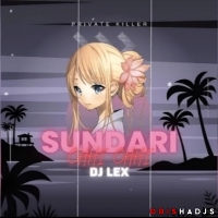 SUNDARI CHHI CHHI (PRIVATE CIRCUIT MIX) DJ LEX