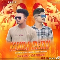 Kuili Rani I Private Tribal House Remix I Dj Liku X DJ Milan
