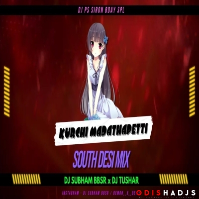 Kurchi Madathapetti (Private Desi Mix) DJ Subham BBSR X DJ Tushar.mp3