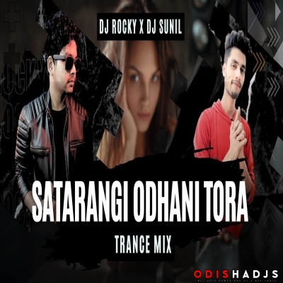 Satarangi Odhani Tora (Private Edm Mix) Dj Rocky X Dj Sunil.mp3