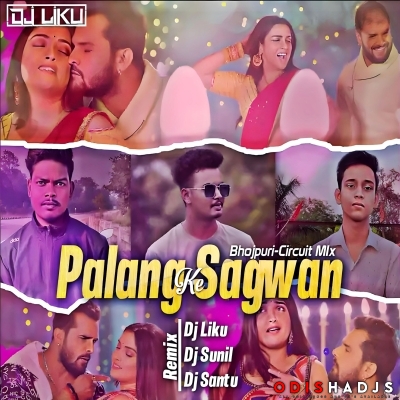 Palang Sagwan Ke I Bhojpuri Circuit Mix I Dj Liku X Dj Santu X Dj Sunil.mp3