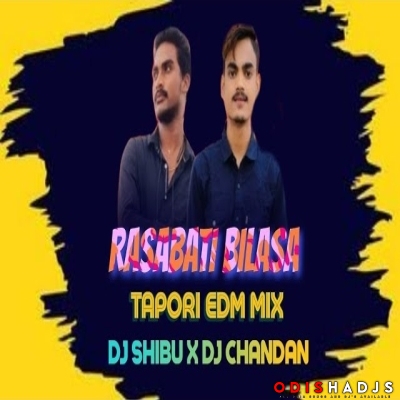 RASABATI BILASA (TAPORI EDM MIX) DJ CHANDAN X DJ SHIBU.mp3