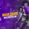 Maar Daare (Cg X Dance Remix) Dj Kunal X Visual Uday