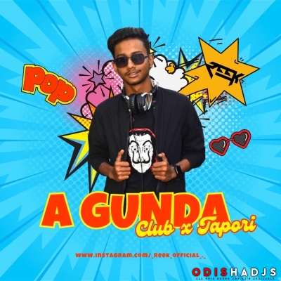 A Gunda X A Tikili (Club X Tapori Mashup) Dj Reek.mp3