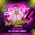 BARA JAUCHI DEKHA (PING PONG X TRANCE) DJ AKASH MIX