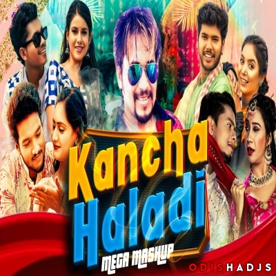 Kancha Haladi Mega Mashup (Odia Mashup 2024 ) Dj X Black.mp3