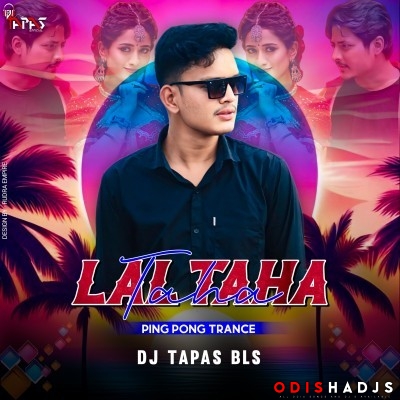 Lal Taha Taha ( Ping Pong Trance Mix ) Dj Tapas Bls.mp3