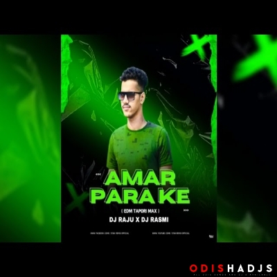 AMAR PARA KE ( EDM TAPORI MIX ) DJ RAJU CTC AND DJ RASMI V3.mp3