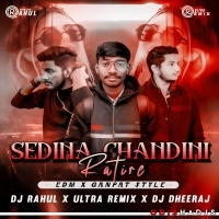 Sedina Chandini Rati Re ( Edm X Ganpat Style ) Ultra Remix X Dj Rahul X Dj Dhiraj.mp3