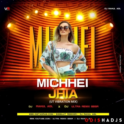 Michhei Jhia Hai (Ut Remix) Dj Ultra Remix Bbsr X Dj Rahul Angul.mp3