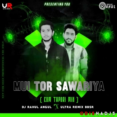 Mui Tor Sawaria (Edm X Tapori) Dj Ultra Remix X Dj Rahul Angul.mp3