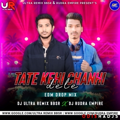 Tote Kehi Chahin Dele (Edm Drop Mix) Dj Ultra Remix X Dj Rudra Empire.mp3