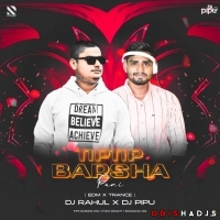 Tip Tip Barsa Pani (Edm X Trance) Dj Rahul Nd Dj Pipu.mp3