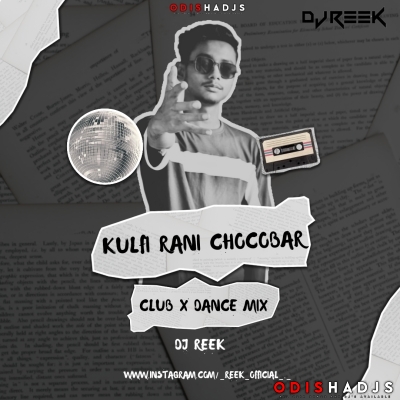 Kulfi Rani Chocobar (Club X Dance) Dj Reek.mp3