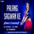 Palang Sagwan Ke (Edm X Trance) Dj Akash X Dj Amit X Dj Ps Siron