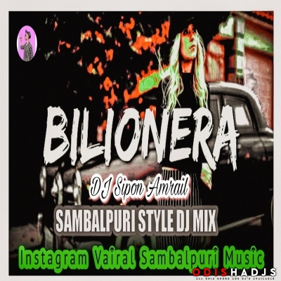 Prem Baga Otilia Bilionera X Sambalpuri Style  Dj Sipon Amrail X Full Hula Huli Dance Music.mp3