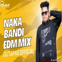 Naka Bandi(Edm Mix)Dj Tapas Dkl.mp3