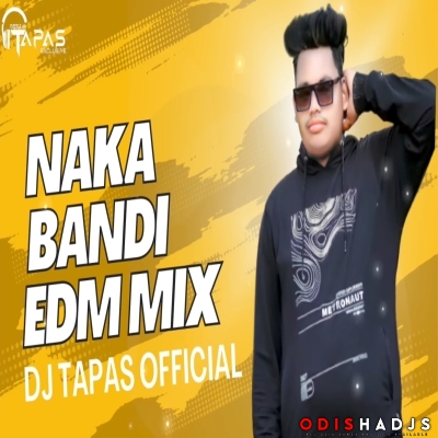 Naka Bandi(Edm Mix)Dj Tapas Dkl.mp3