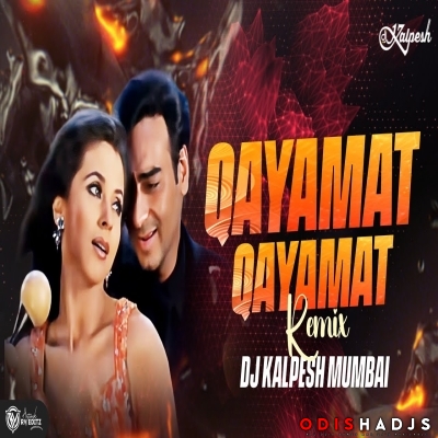 Qayamat Qayamat (Remix) DJ Kalpesh Mumbai.mp3