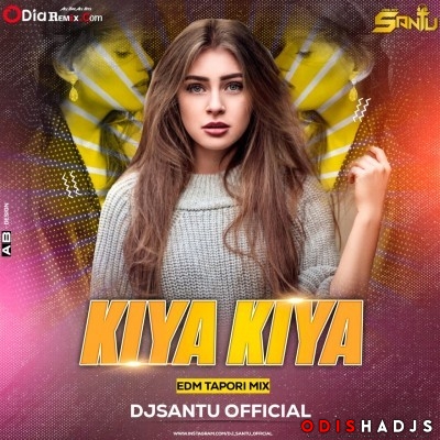 Kiya Kiya(Premium Edm Tapori Mix)Dj Santu X Dj Liku.mp3