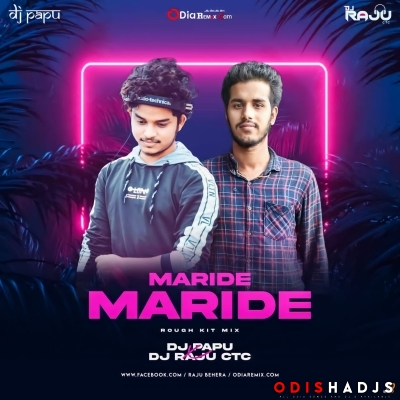 Maride Maride(Premium Rough Kit Mix)Dj Papu X Dj Raju Ctc.mp3