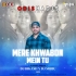 Mere Khwabon Mein Tu (Stereo Remix) Dj Bikash X Dj Shibu Official
