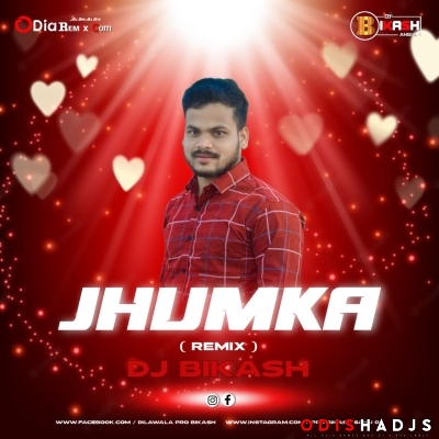 Jhumka (Remix) Dj Bikash Official.mp3