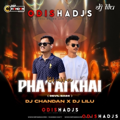 Bhukha Phataikhai (Private Devil Bass)Dj Lilu X Dj Chandan X Dj Liku.mp3