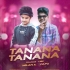 Tanana Tanana(Trance X Vibe Mix)Dj Papu Official X Dj Milan