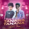 Tanana Tanana(Trance X Vibe Mix)Dj Papu Official X Dj Milan
