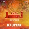 Rasa Jamudali ( Private Edm X Tapori Mix ) Dj Uttar Ft. Dj Liku
