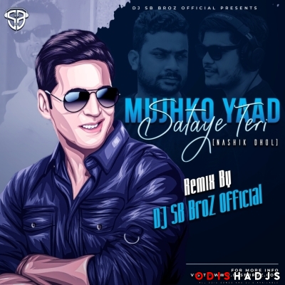 Mujhko Yaad Sataye Teri Viral song  (Nashik Dhol Mix) DJ SB BroZ Official.mp3