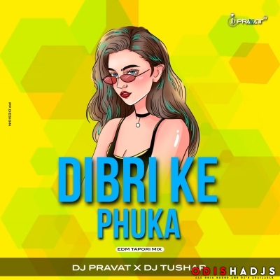 Dibri Ke Phuka (Edm Tapori Mix) Dj Pravat X Dj Tushar.mp3