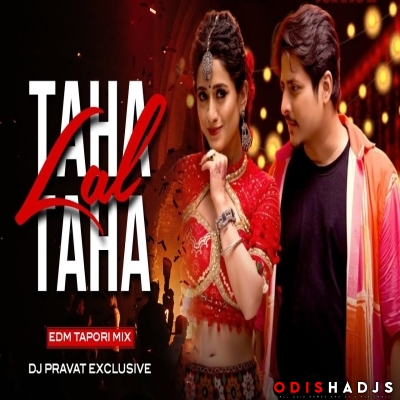 Lal Taha Taha (Edm Tapori Mix) Dj Pravat Exclusive.mp3