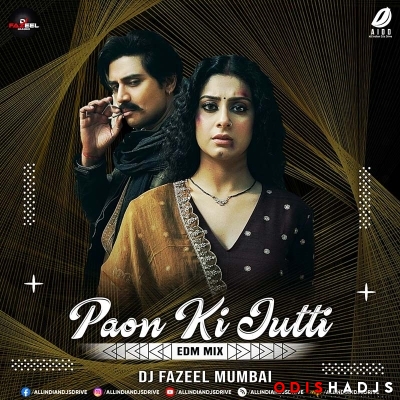 Paon Ki Jutti (Edm Mix) Dj Fazeel Mumbai.mp3