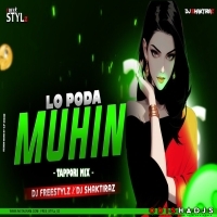 LO PODA MUHIN (TAPPORI MIX) DJ SHAKTIRAZ Ft. DJ FREESTYLz.mp3