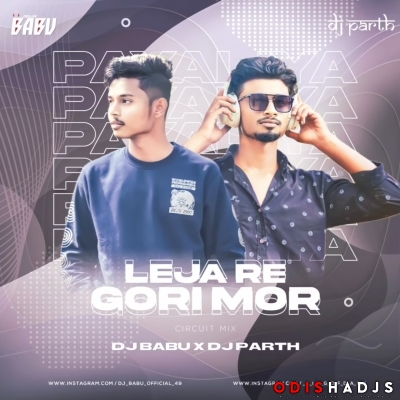 LEJA RE GORI MO (CIRCUIT MIX) DJ BABU OFFICIAL X DJ PARTH.mp3