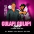 GULAPI GULAPI GALA (TAPORI EDM MIX) DJ ROCKY X DJ RAJA X DJ PHD