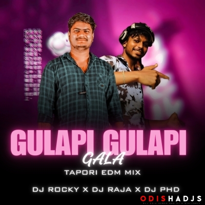 GULAPI GULAPI GALA (TAPORI EDM MIX) DJ ROCKY X DJ RAJA X DJ PHD.mp3