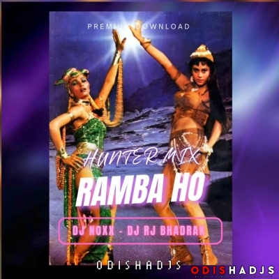 Ramba Ho (Hunter Mix) Dj Rj Bhadrak X Dj No X.mp3