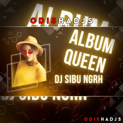 Album Queen (Trance Mix) Dj Sibu Nayagarh.mp3