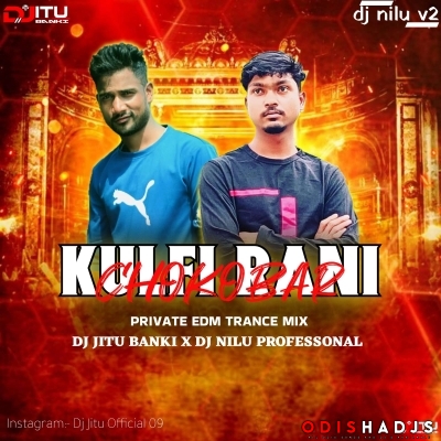 KULFI RANI CHOKOBAR ( PRIVATE EDM TRANCE MIX ) DJ JITU BANKI X DJ NILU PROFESSONAL.mp3