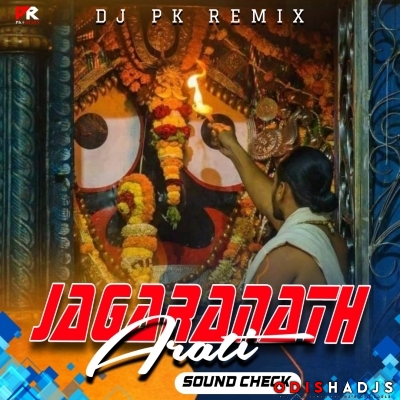 JAGARNATH ARATI - SOUND CHECK - DJ PK REMIX  (1).mp3