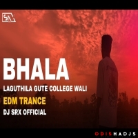 Bhala Laguthila Gute College Wali (Edm Trance Mix) Dj Srx.mp3