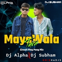 Maya Wala Tura (Circuit Ping Pong Mix) Dj Alpha X Dj Subham.mp3